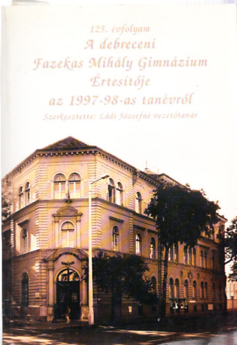 A debreceni Fazekas Mihly Gimnzium rtestje az 1997-98-as tanvrl