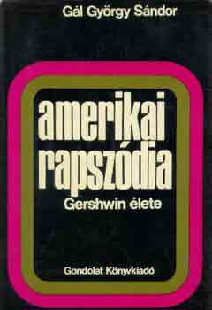 Amerikai rapszdia -Gershwin lete