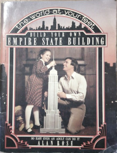 Build Your Own Empire State Building: So Easy Even an Adult Can Do It