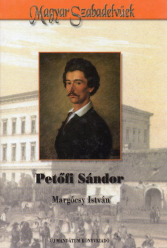 Margcsy Istvn - Petfi Sndor (Magyar Szabadelvek)