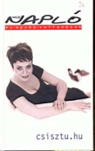 Csisztu Zsuzsa - Webnapl s egyb vallomsok