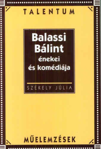 Balassi Blint nekei s komdija - Talentum Melemzsek