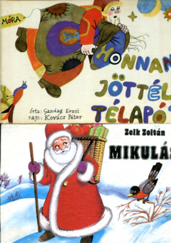 2 db ktet: Honnan jttl Tlap? - Mikuls