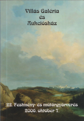 Vills Galria s Aukcishz - 2006. szi Aukci (22. Festmny- s mtrgyrvers 2006. oktber 7.)