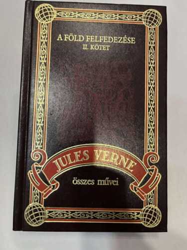 A F�ld felfedez�se II. (Jules Verne �sszes M�vei 64.)