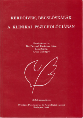 Dr. Kiss Zsfia, Ajtay Gyngyi Perczel Forintos Dra  (szerk.) - Krdvek, becslsklk a klinikai pszicholgiban