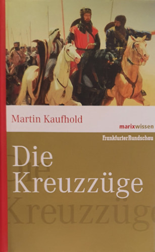 Martin Kaufhold - Die Kreuzzge