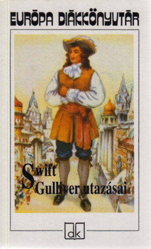 Gulliver utaz�sai (Eur�pa Di�kk�nyvt�r)