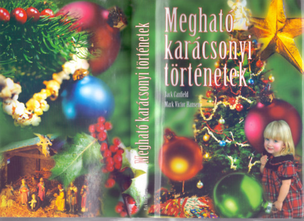 Meghat karcsonyi trtnetek (Chicken Soup for the Soul - Christmas Treasury)