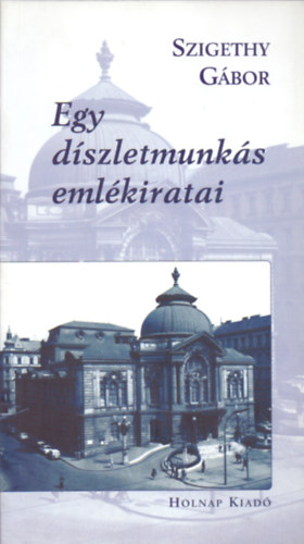 Egy d�szletmunk�s eml�kiratai