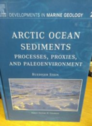 Ruediger Stein - Artic ocean sediments - processes, proxies and paleoenvironment