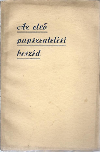 Az els papszentelsi beszd