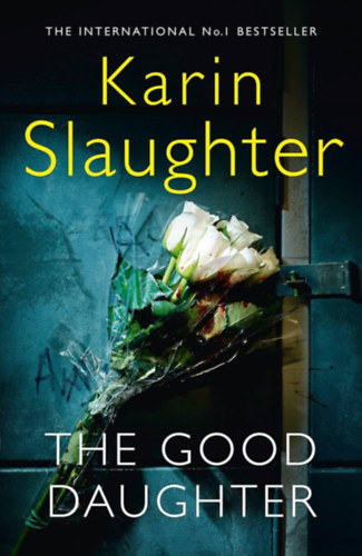 Karin Slaughter - The Good Daughter