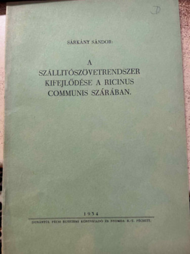 A szllitszvetrendszer kifejldse a ricinus communis szrban.