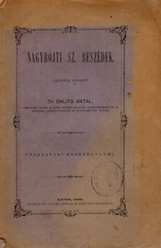 Nagybjti Sz. Beszdek tartotta Gyrtt Dr. Balits Antal 1890