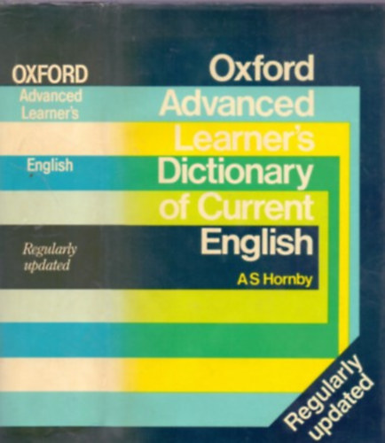 Oxford Advanced Learner's Dictionary of Current English (Regulary updated)