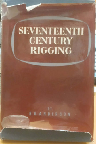 R. C. Anderson - Seventeenth Century Rigging