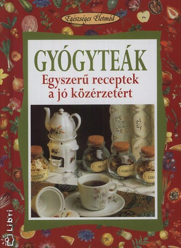 Gygytek - Egyszer receptek a j kzrzetrt