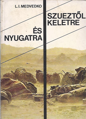 Szueztl keletre s nyugatra
