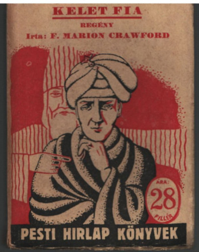 F. Marion Crawford - Kelet fia- Pesti Hrlap knyvek 25.