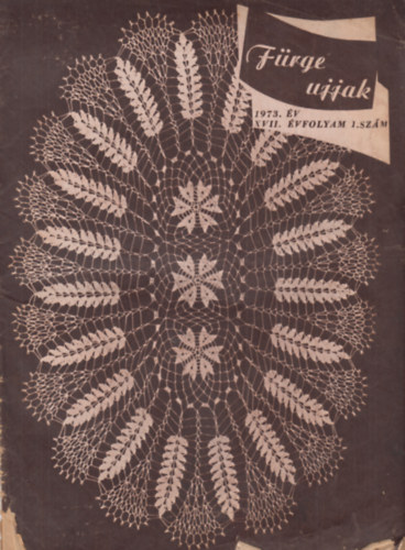 Frge ujjak 1973. XVII. vfolyam, 1. szm