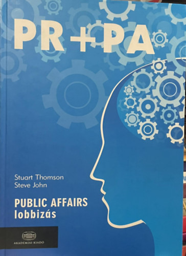Pr+Pa - Public Relations Strat�gia, Public Affairs lobbiz�s