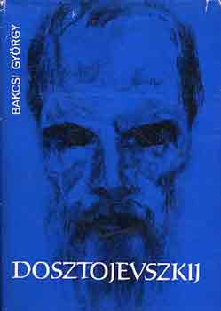 Bakcsi Gyrgy - Dosztojevszkij