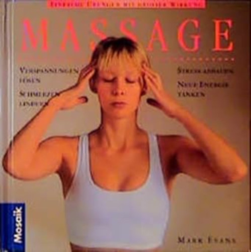 by Mark Evans  (Autor) - Massage: Einfache bungen mit grosser Wirkung - ( Gyors Masszzs )