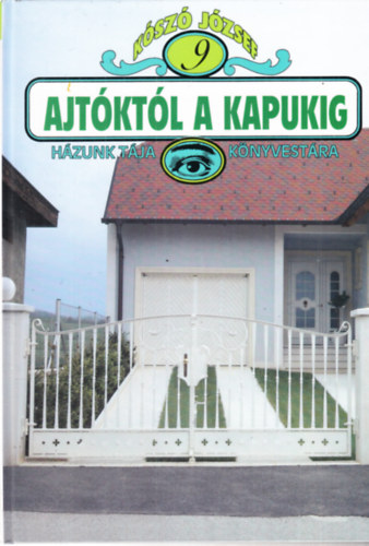 Hzunk tja knyvestra 9. - Ajtktl a kapukig