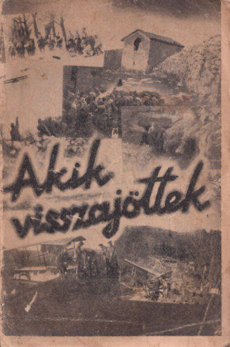 Akik visszajttek - Hadirokkant rk anthologija