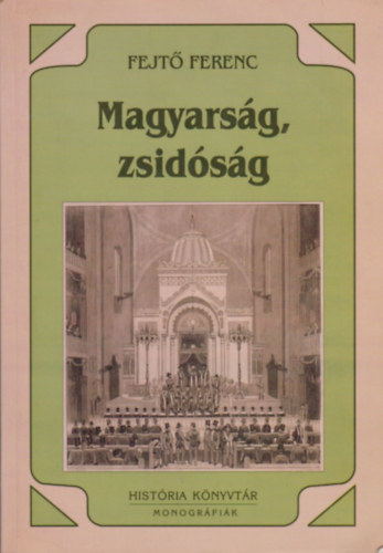 Fejt Ferenc - Magyarsg, zsidsg