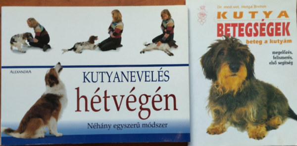 2db Kutyáskönyv:Kutyabetegségek+Kutyanevelés hétvégén