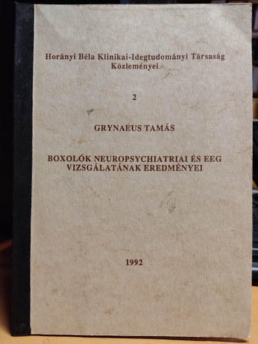 Boxol�k neuropsychiatriai �s EEG vizsg�lat�nak eredm�nyei - Hor�nyi B�la Klinikai-Idegtudom�nyi T�rsas�g K�zlem�nyei 2.