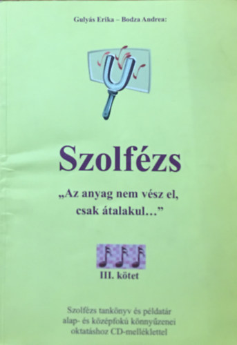 Szolfzs ("Az anyag nem vsz el, csak talakul...") III. ktet