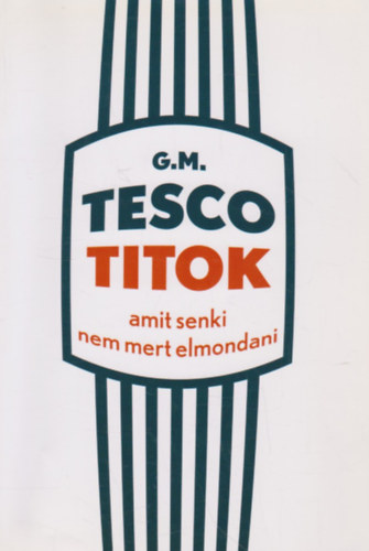 Tesco titok - Amit senki nem mert elmondani