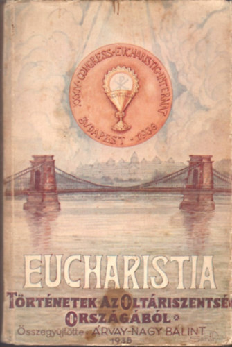 Eucharistia - Trtnetek az oltriszentsg orszgbl