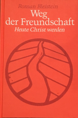 Weg der Freundschaft. Heute Christ werden.