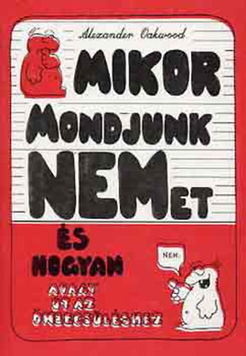 Mikor mondjunk nemet, �s hogyan? Avagy �t az �nbecs�l�shez