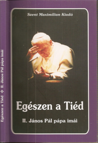 Kindelmann Gyz  (vl.) - Egszen a Tid - II. Jnos Pl ppa imi