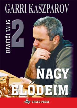 Garri Kaszparov - Nagy eldeim 2 - Euwtl Talig
