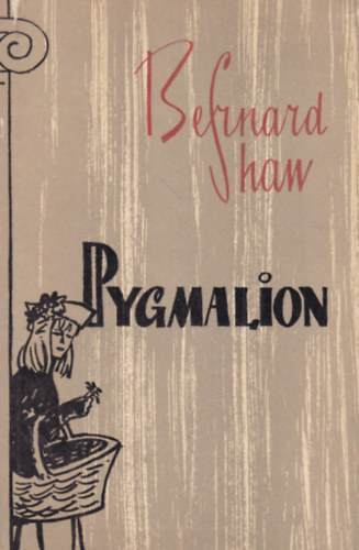 Bernard Shaw - Pygmalion