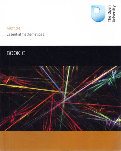 MST124 - Essential Mathematics 1 Book C