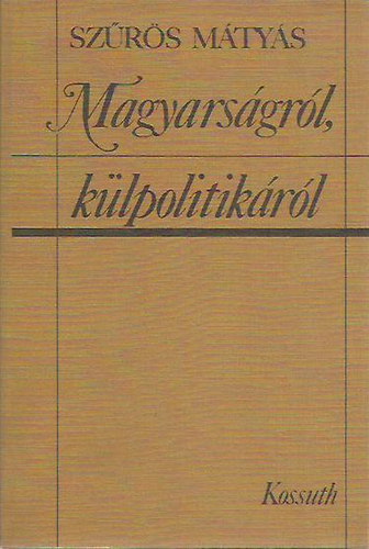 Szrs Mtys - Magyarsgrl, klpolitikrl