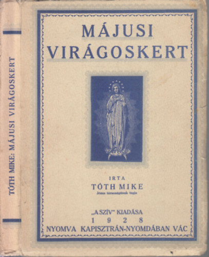 Tth Mike - Mjusi virgoskert  Lelkiolvasmny a katholikus hivek szmra