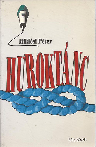 Miklsi Pter - Huroktnc