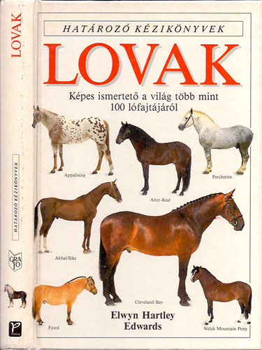 Lovak - Kpes ismertet a vilg tbb mint 100 lfajtjrl (Hatroz kziknyvek)