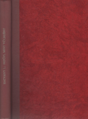 Hatvany Lajos - Feleségek felesége - Petőfi mint vőlegény