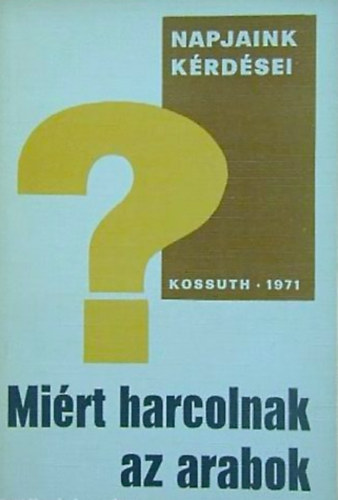 Mi�rt harcolnak az arabok