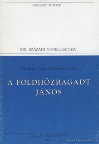 A F�ldh�zragadt J�nos (Populart f�zetek 88.)