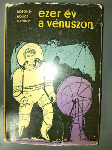 Ezer v a Vnuszon - Fantasztikus regny; Csergezn Pl rajzaival (Vnusz trilgia 2. ktet)